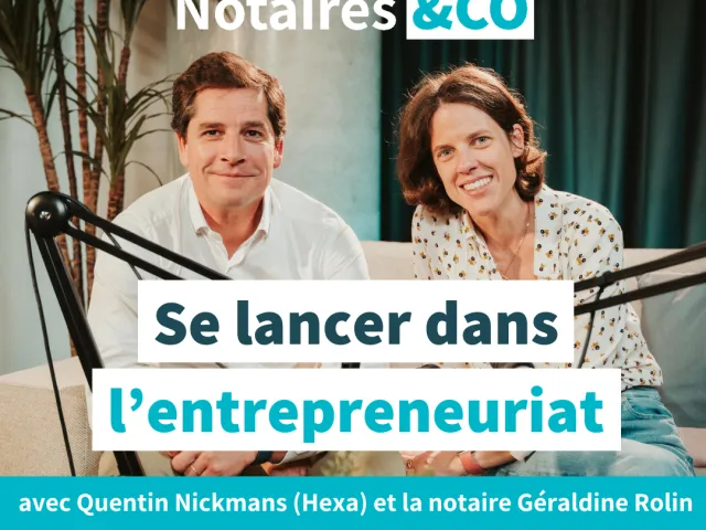 La notaire Géraldine Rolin aux côtés de l'entrepreneur Quentin Nickmans (cofondateur de Hexa) pour le podcast Notaires&CO.